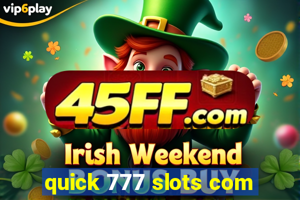 quick 777 slots com
